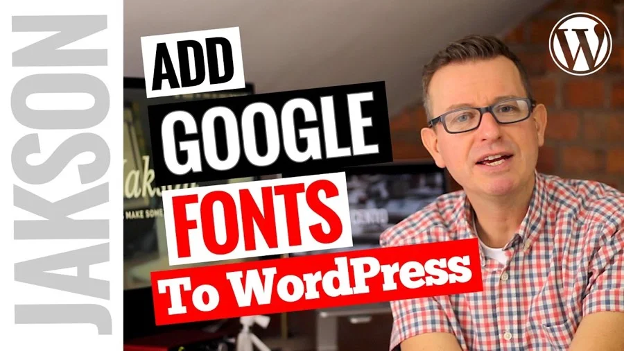 How To Use Google Fonts On Your WordPress Website